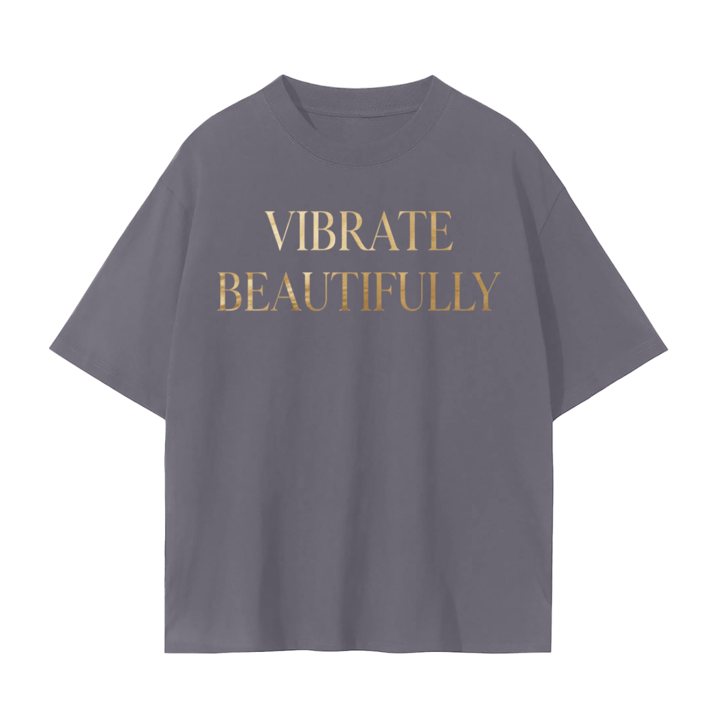 Vibrate Beautifully T-Shirt | Soul Fitted Brands | High Vibe Self-Love Tee
