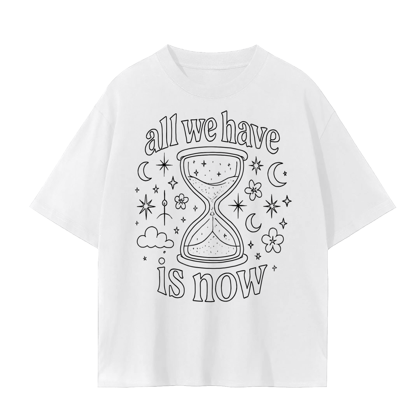 All We Have Is Now T-Shirt | Unisex Cotton Tee | Streetwear, Casual & Mindful Living Top