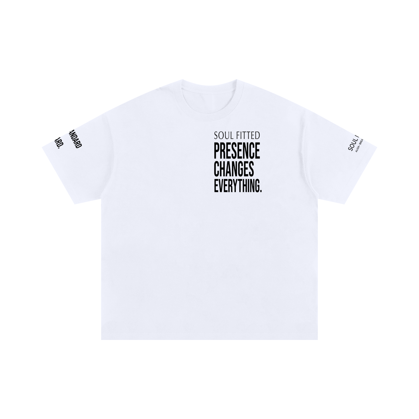 Presence Changes Everything Tee — Soul Fitted Streetwear