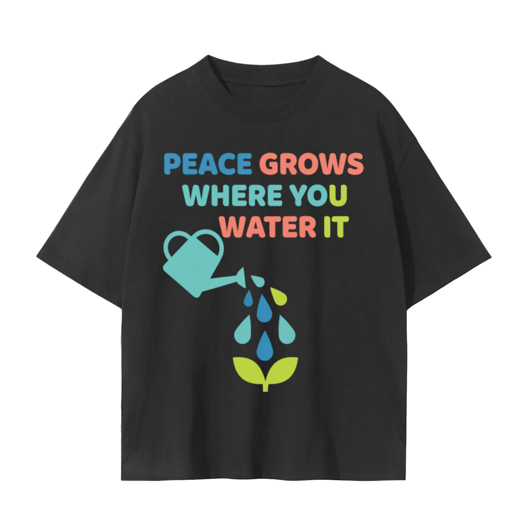 Peace Grows Where You Water It T-Shirt | Mindfulness Yoga Cotton Tee