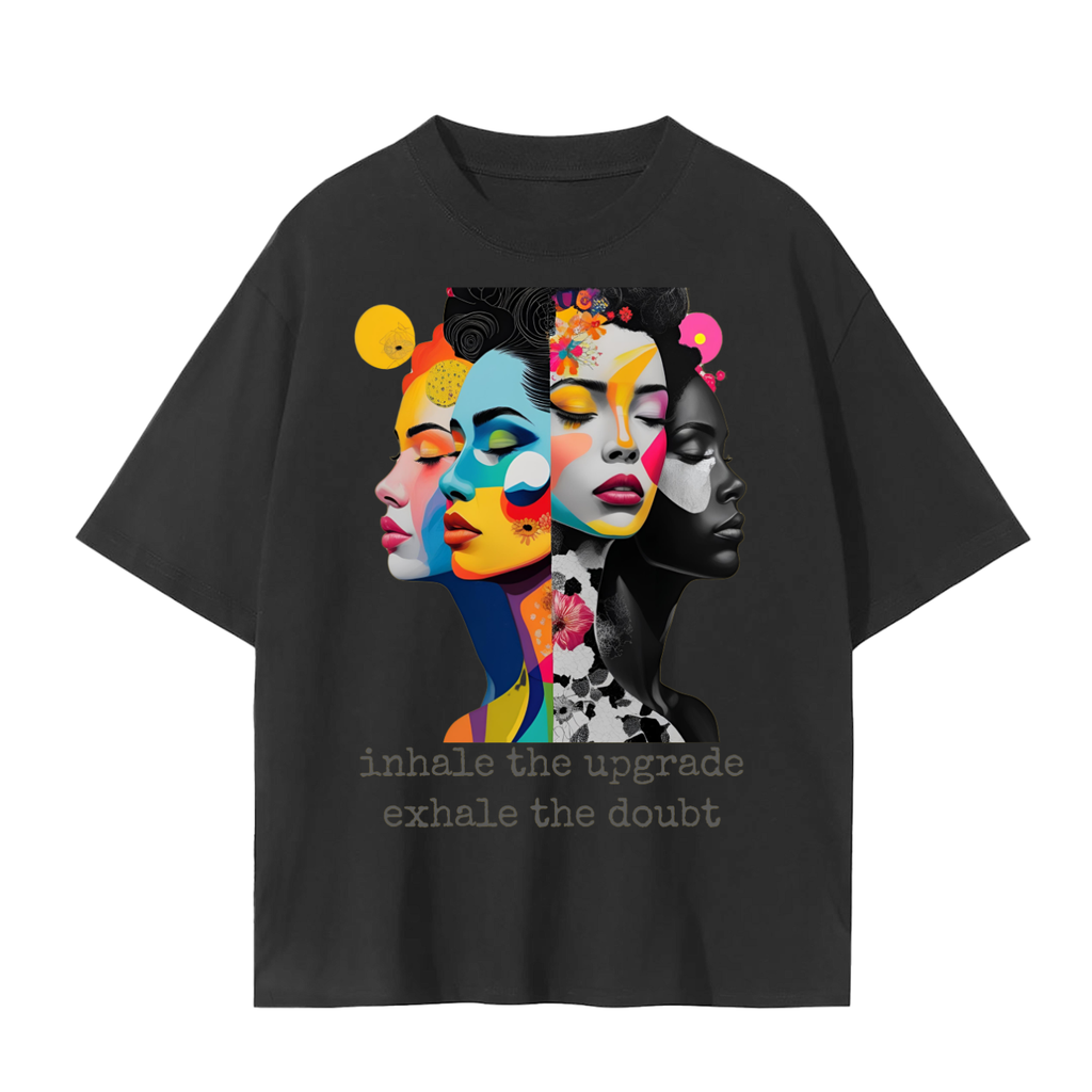Inhale the Upgrade, Exhale the Doubt T-Shirt | Unisex Cotton Tee | Streetwear, Casual & Mindful Living Top