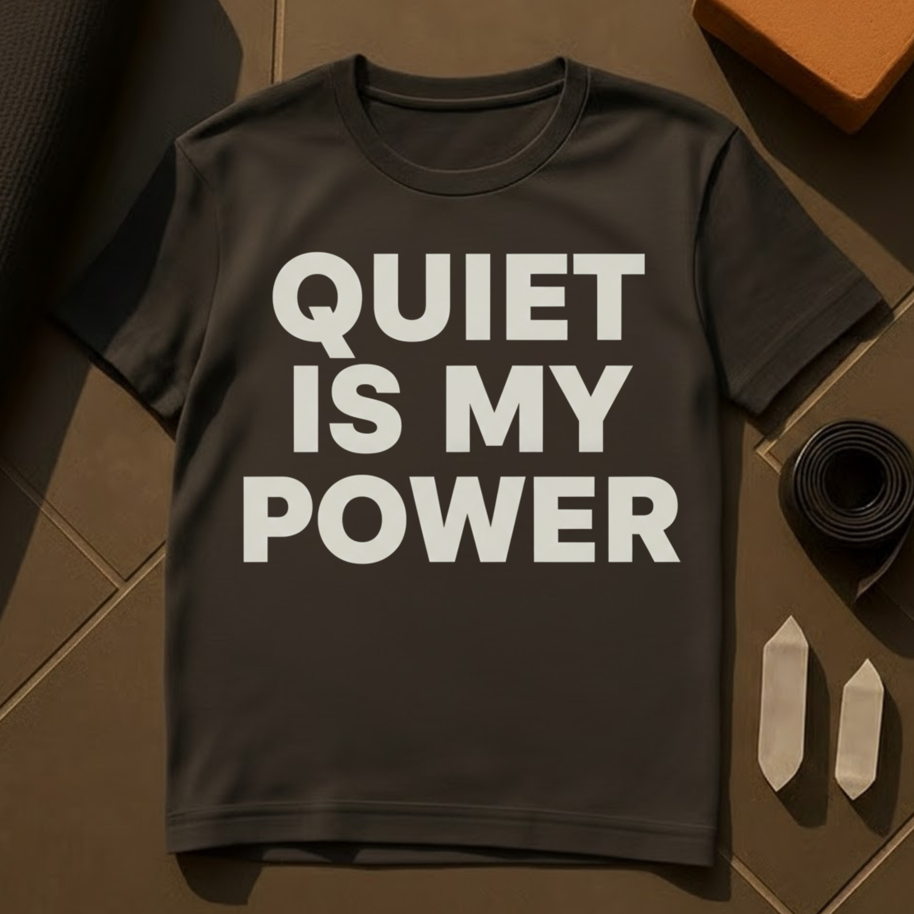 Quiet Is My Power T-Shirt | Minimal Strength Mindfulness Cotton Tee