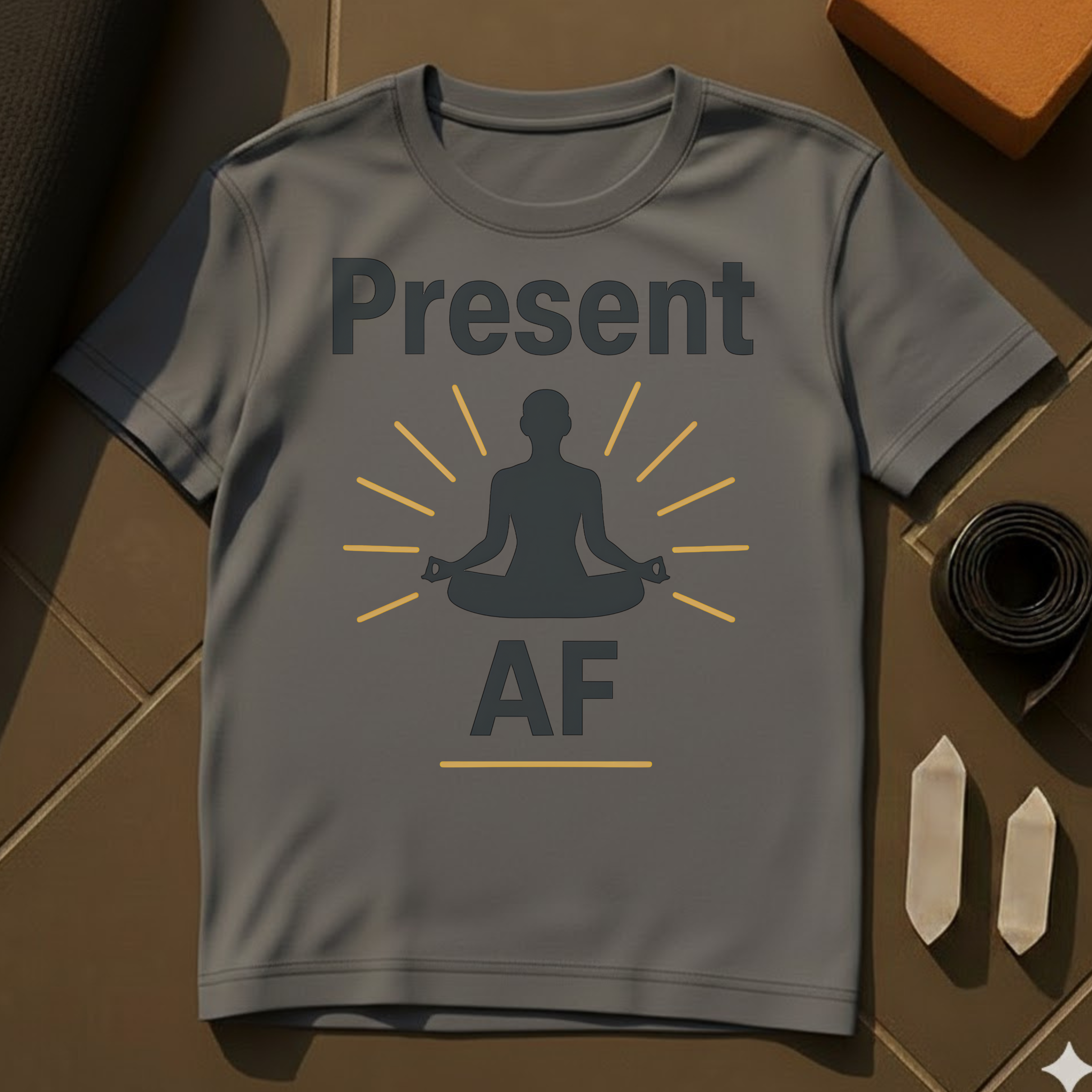 Present AF T-Shirt | Bold Mindfulness Statement Cotton Tee