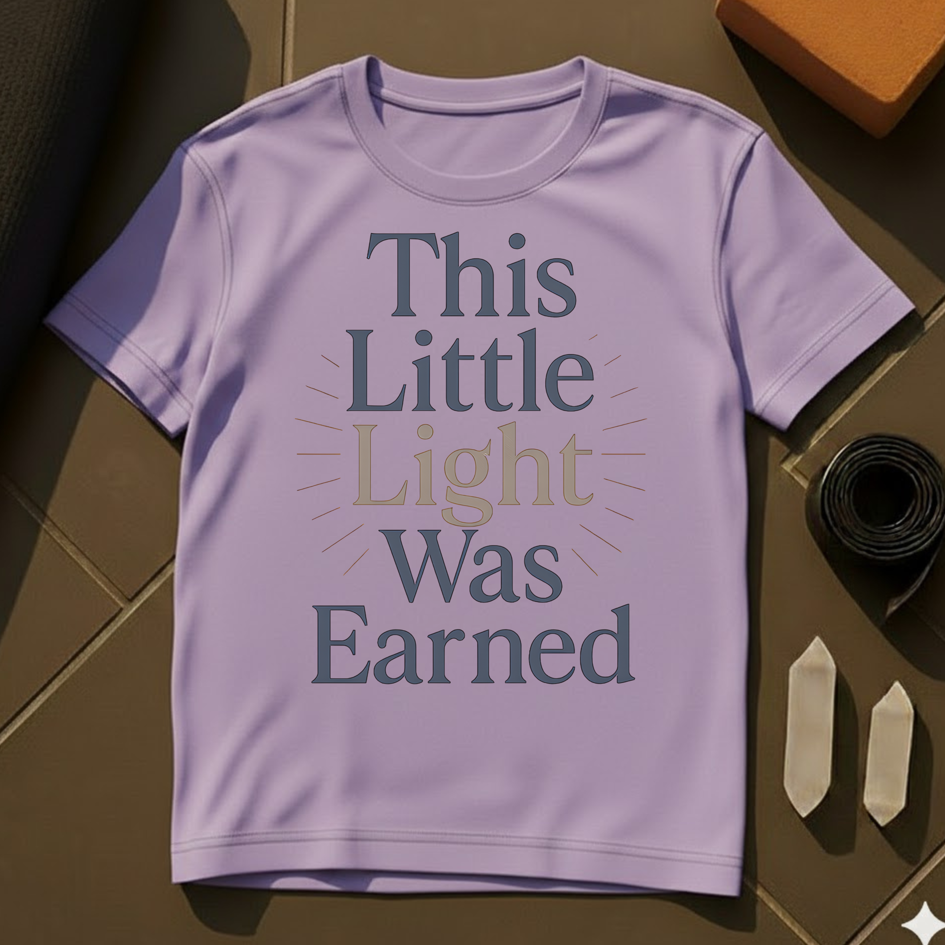 This Little Light Was Earned T-Shirt | Resilience & Inner Glow Cotton Tee