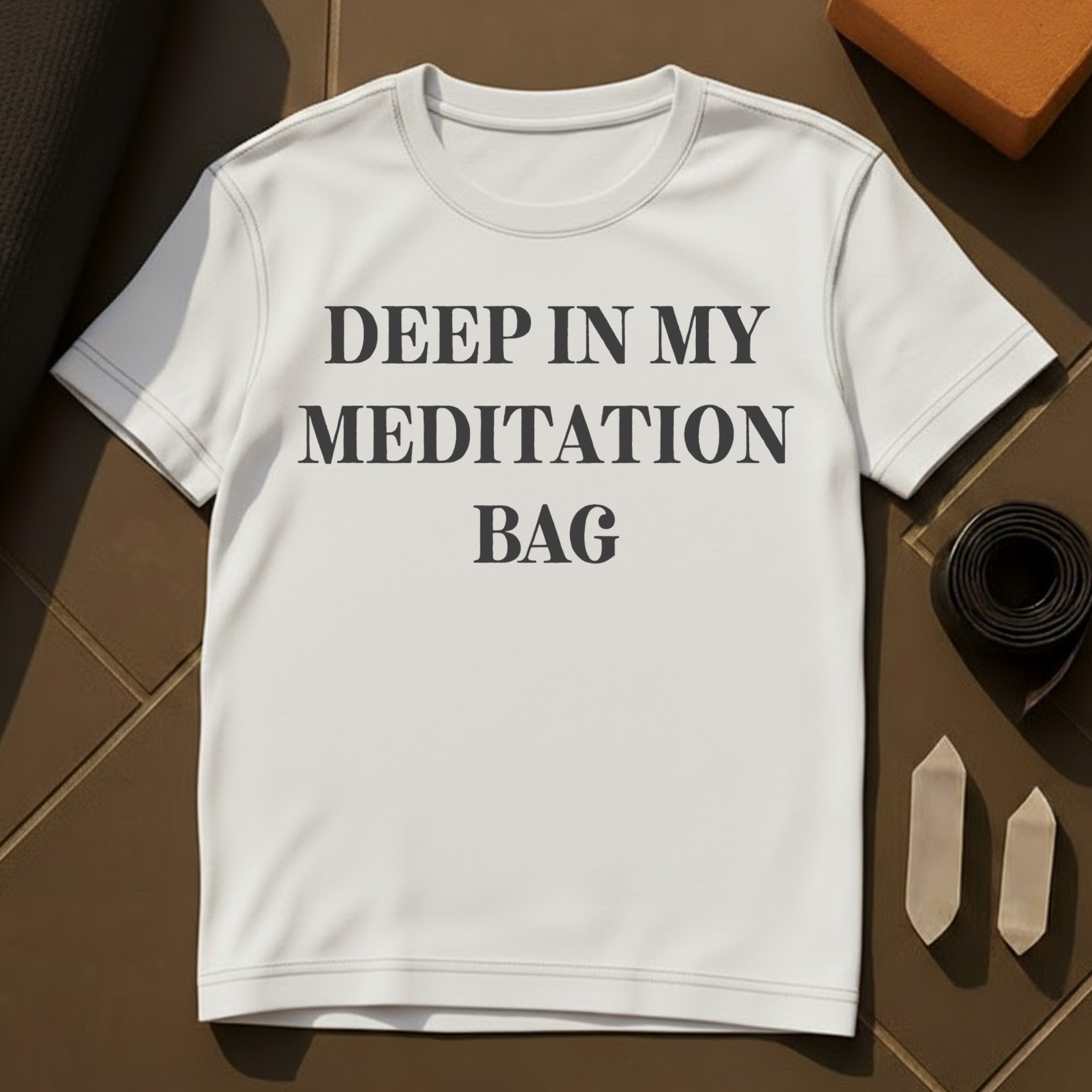 Deep In My Meditation Bag T-Shirt | Mindfulness Yoga Cotton Tee