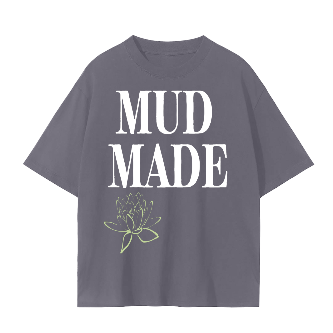 Mud Made Lotus T-Shirt | Growth Through Struggle Cotton Tee