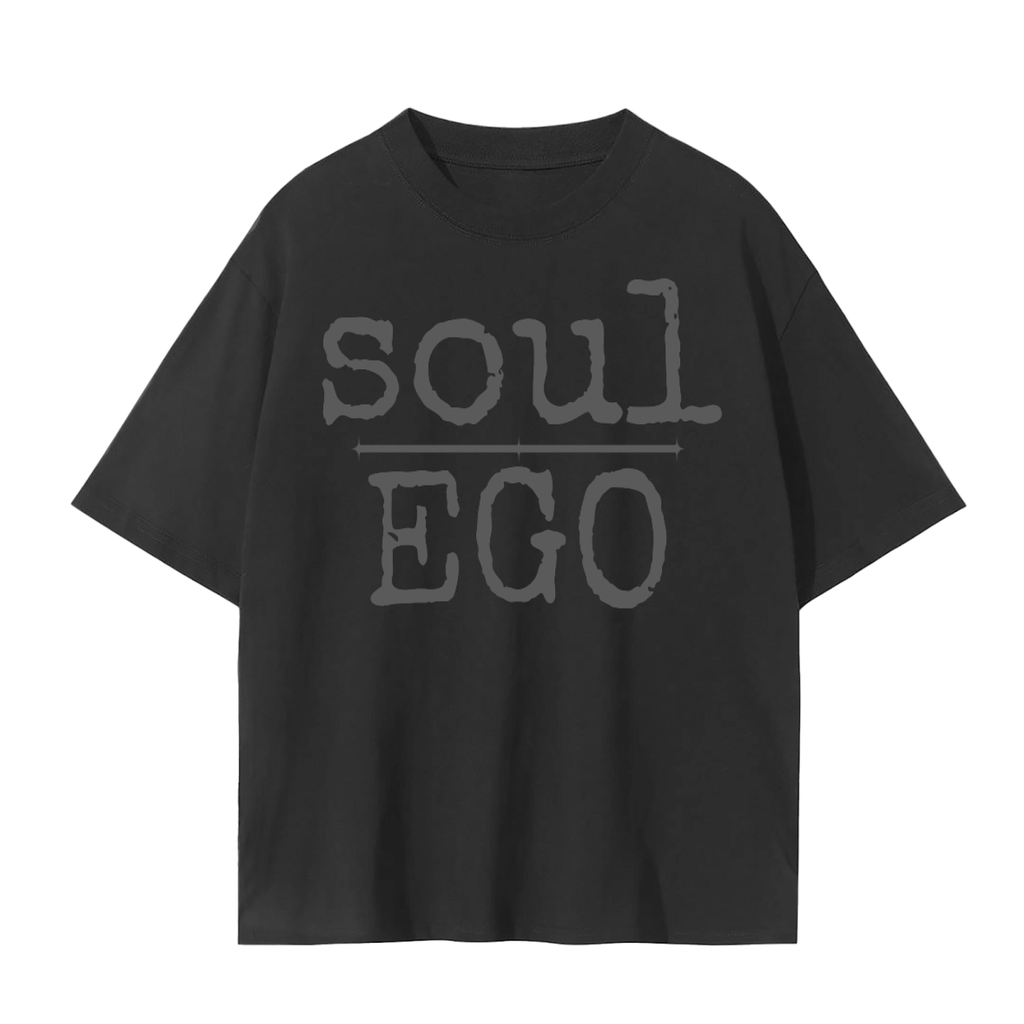 Soul Over EGO T-Shirt | Unisex Cotton Tee | Mindfulness, Confidence & Everyday Streetwear Top