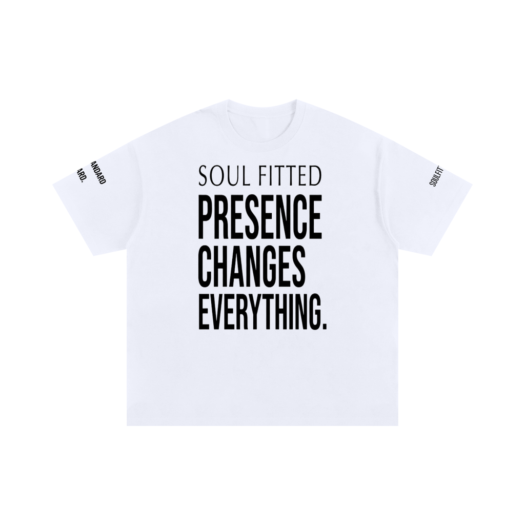 Presence Changes Everything Tee — Soul Fitted Streetwear